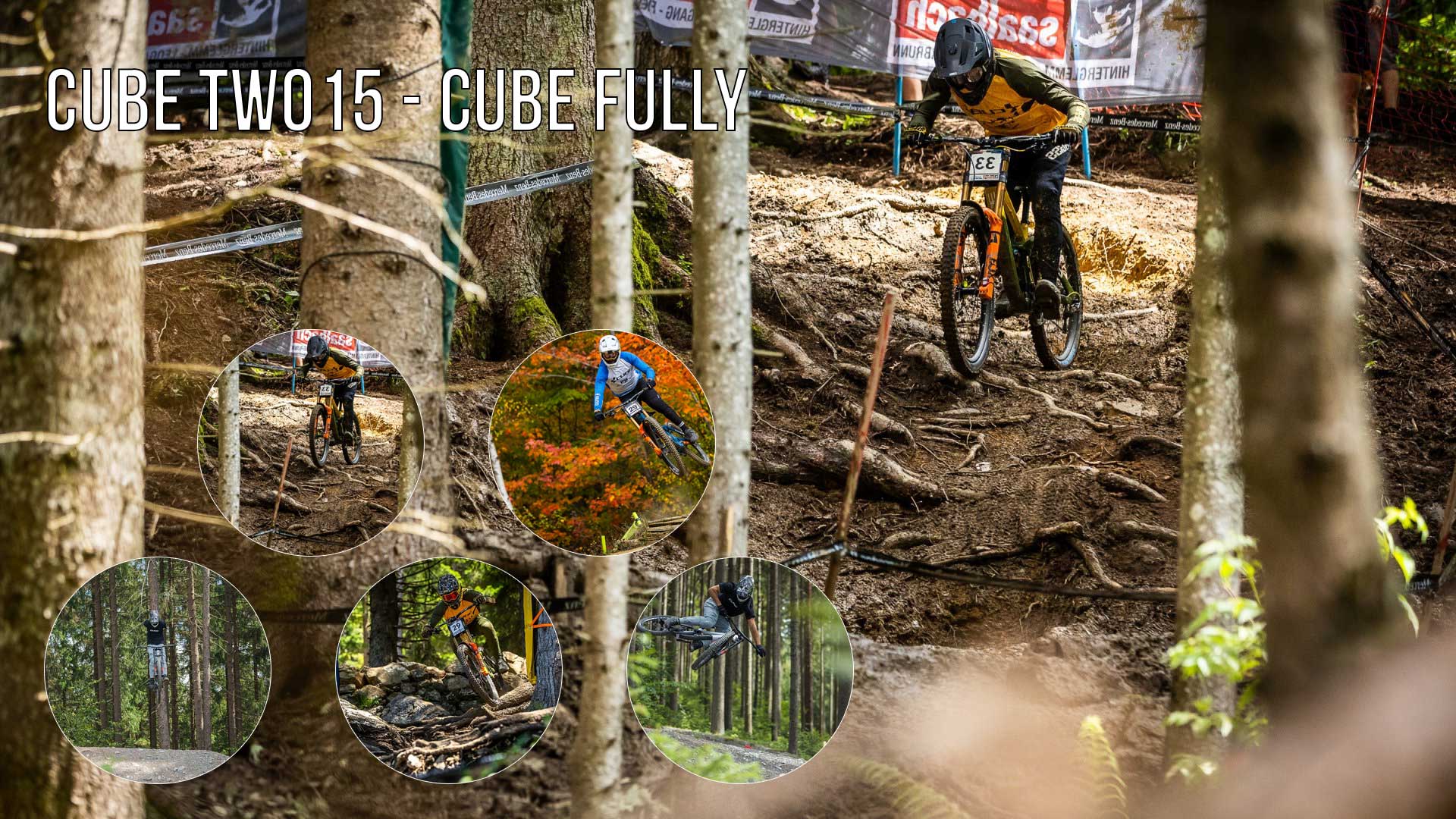 Banner med titlen „Cube TWO15 – Cube Fully“.  Billedet viser en mountainbiker under et løb. Han bærer startnummer 33. Han kører gennem en skov med mange rødder på sin Cube TWO15 Fully-mountainbike. Fem cirkulære billeder viser tre andre mountainbikere med startnumre i fuld fart